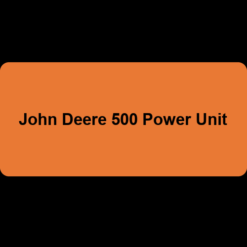 John Deere 500 Power Unit